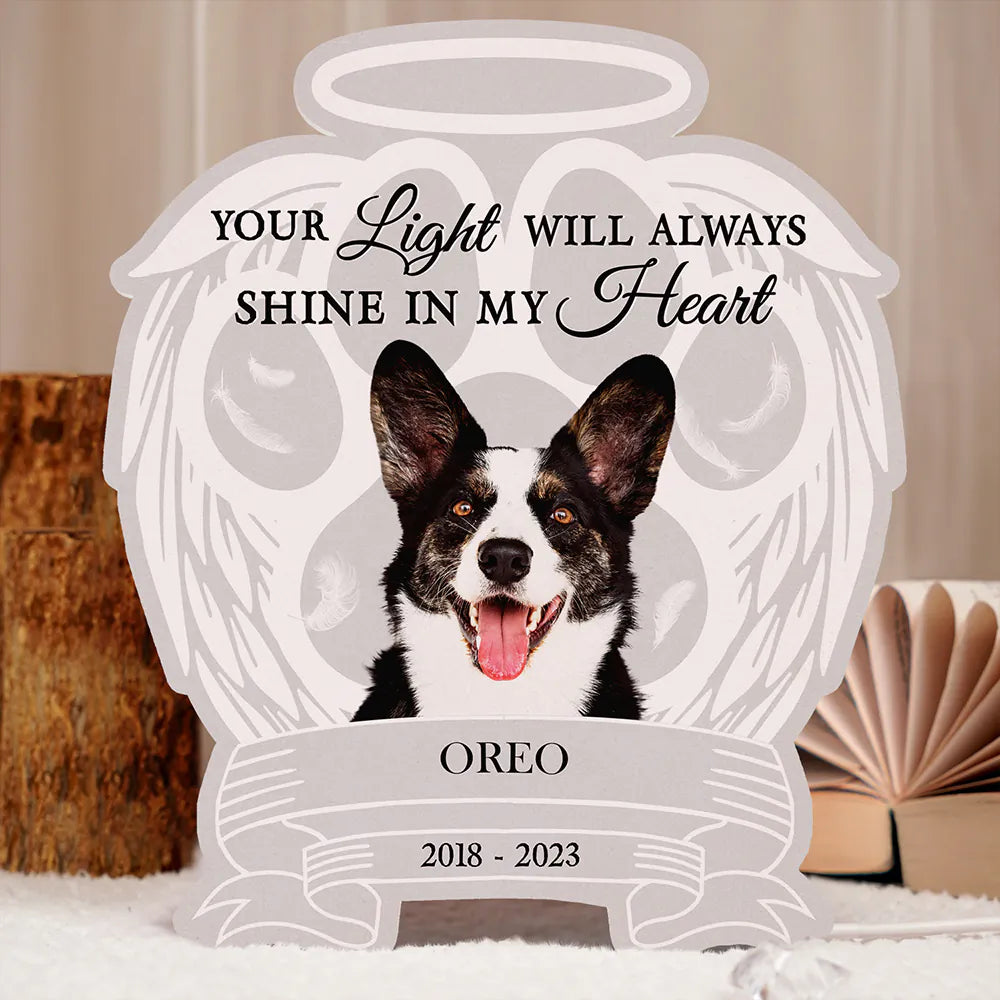 Pet Lovers,Memorial,Custom Photo,Sad - Custom Photo Your Light Will Always Shine In My Heart Pet Memorial - Personalized Custom Shaped Light Box