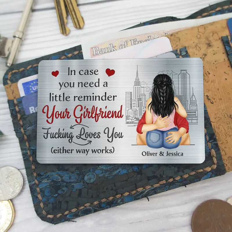 Gift For Couples,Gift For Husband,Gift For Boyfriend,Funny - Couple In Case You Need A Little Reminder Your Wife Loves You - Personalized Aluminum Wallet Card