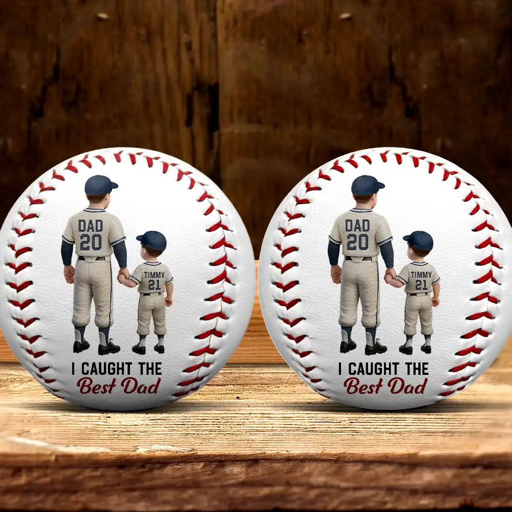 Gift For Father,Sport Dad,Baseball,Dad - Children,Dad's Hobby - Baseball I Caught The Best Dad - Personalized Baseball, Softball