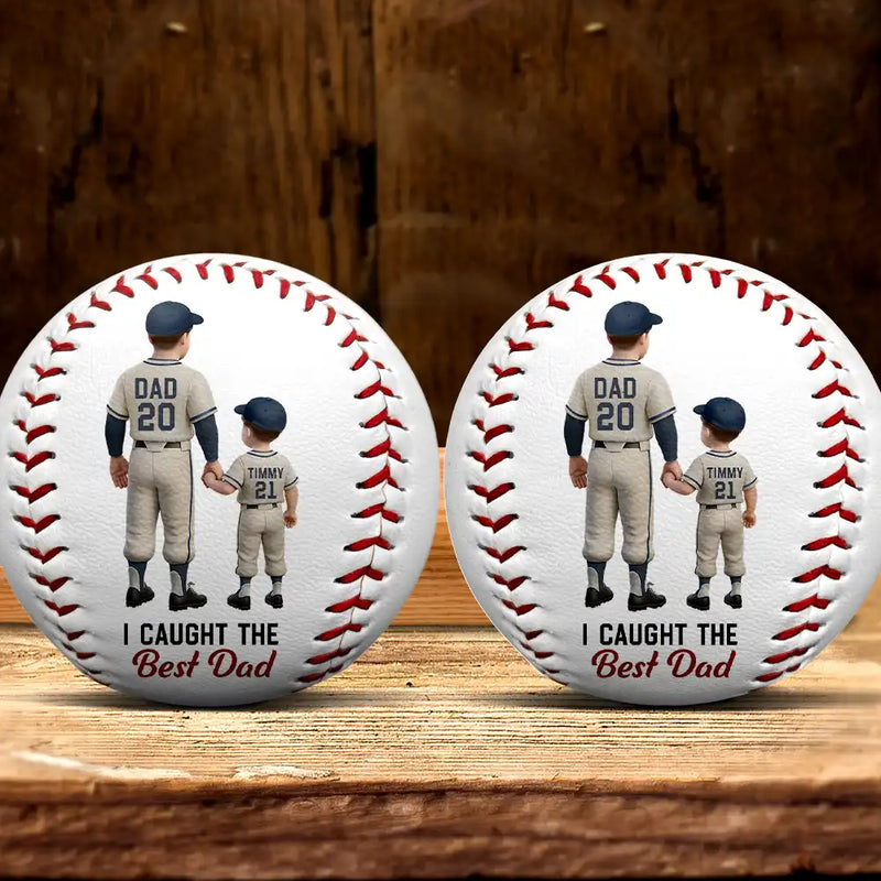 Gift For Father,Sport Dad,Baseball,Dad - Children,Dad's Hobby - Baseball I Caught The Best Dad - Personalized Baseball, Softball