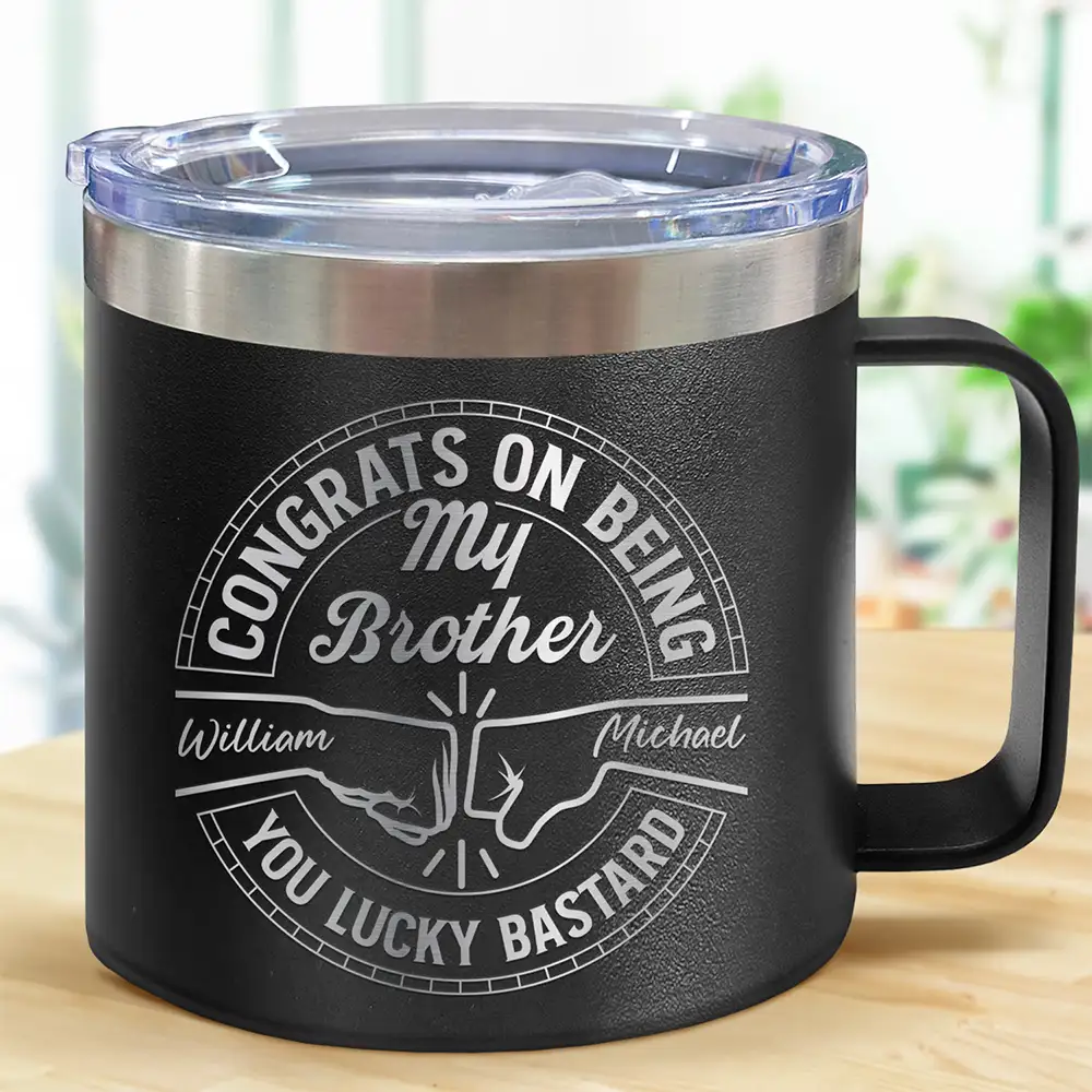 Gift For Brothers, Gift For Bestie, Gift For Men - Congrats On Being My Brother You Lucky Man - Personalized 14oz Stainless Steel Tumbler With Handle