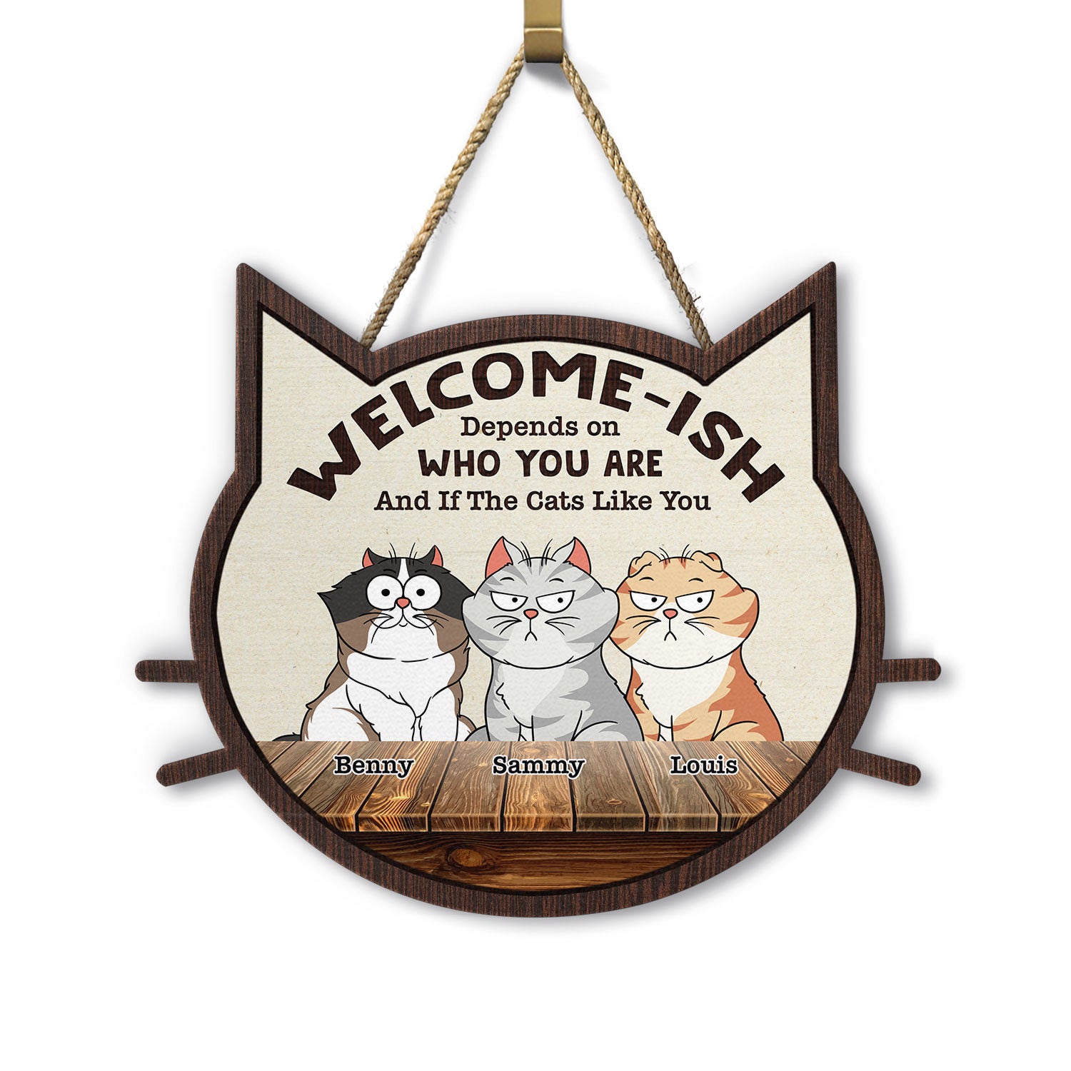 Welcome-ish Depends On Who You Are - Home Decor, Funny Gift For Cat Lovers - Personalized Custom Shaped Wood Sign