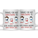 Thanks For Not Swallowing Us - Gift For Mother, Mom - Personalized Mug
