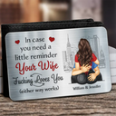 Gift For Couples,Gift For Husband,Gift For Boyfriend,Funny - Couple In Case You Need A Little Reminder Your Wife Loves You - Personalized Aluminum Wallet Card