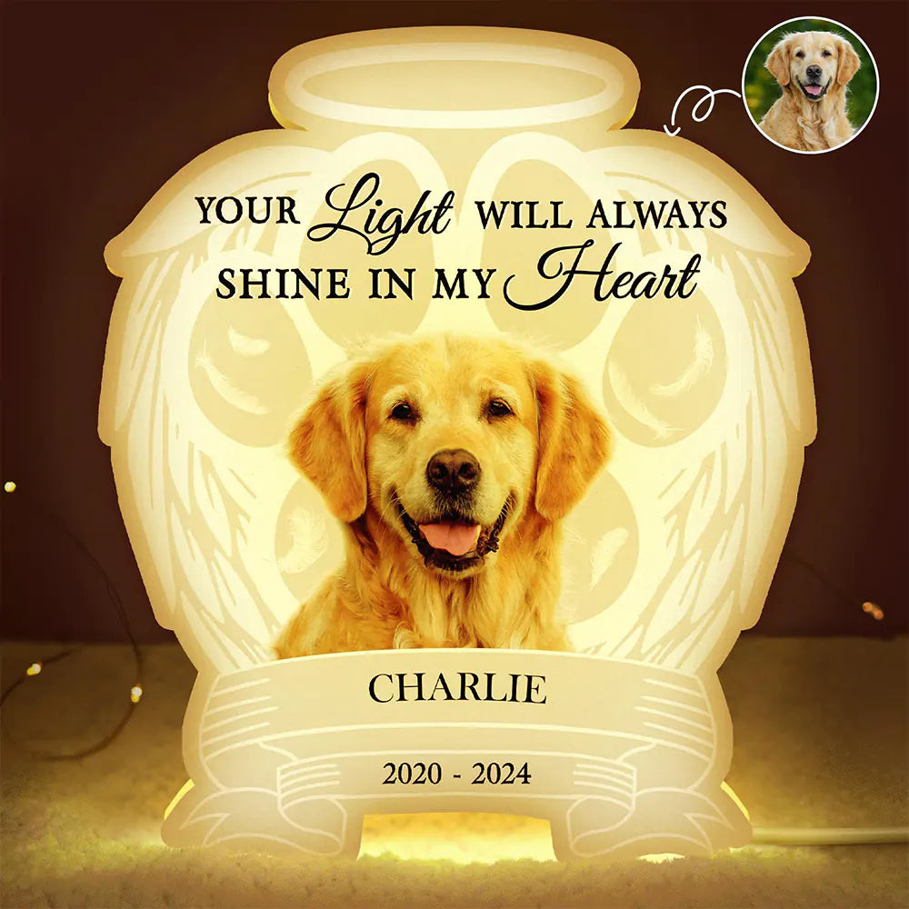 Pet Lovers,Memorial,Custom Photo,Sad - Custom Photo Your Light Will Always Shine In My Heart Pet Memorial - Personalized Custom Shaped Light Box
