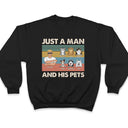 Dog Dad Just A Man & His Dogs - Gift For Pet Dad, Pet Lovers - Personalized Custom T Shirt