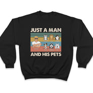 Dog Dad Just A Man & His Dogs - Gift For Pet Dad, Pet Lovers - Personalized Custom T Shirt