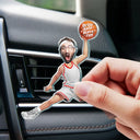 Basketball - Custom Photo Drive Safe Have Fun Basketball Players - Personalized Acrylic Car Vent Clip