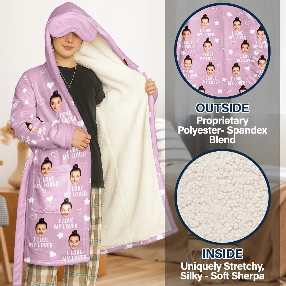 Gift For Husband,Gift For Couples,Custom Photo,Funny - Custom Photo Funny I Love My Lover - Personalized Hooded Robe