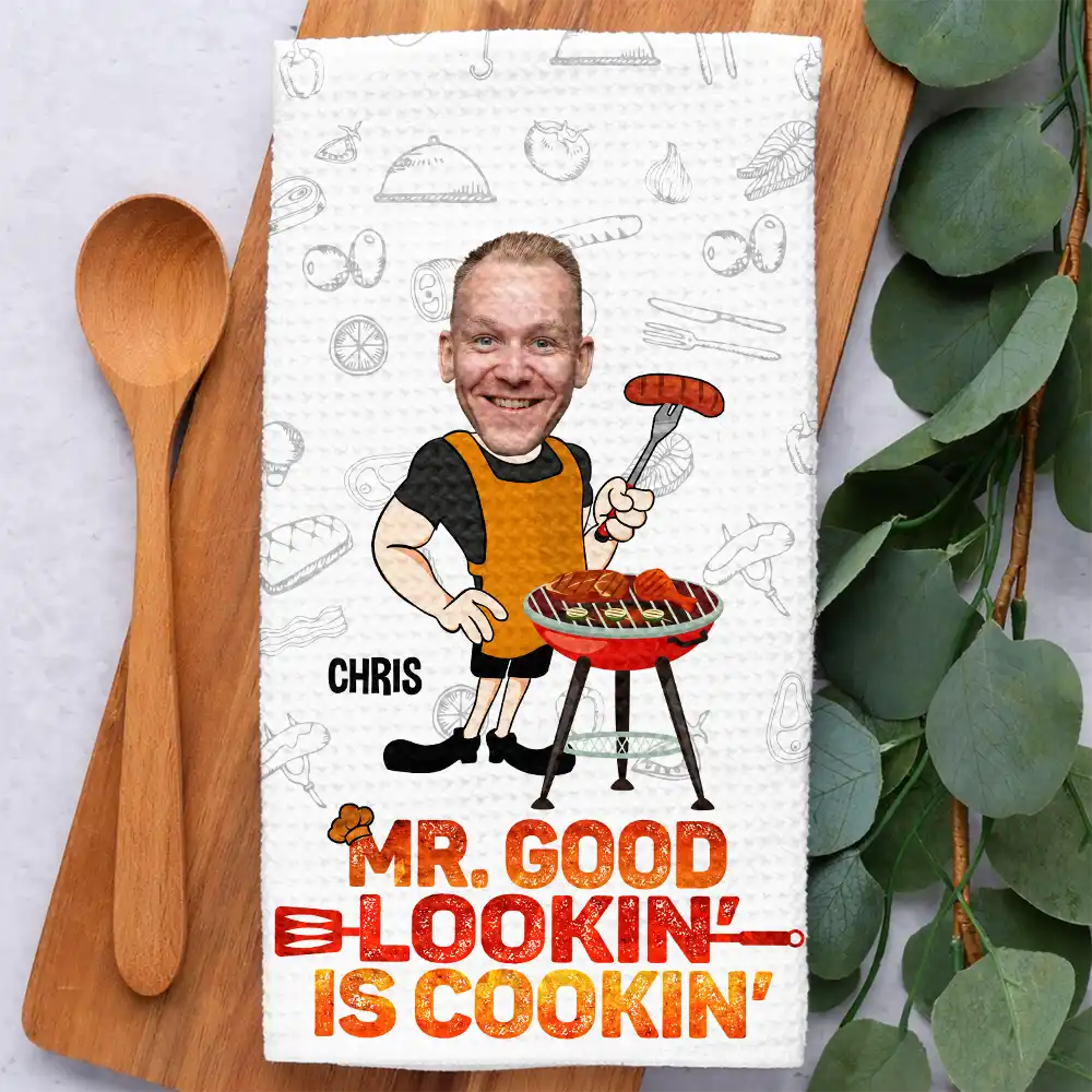 Custom Photo,Gift For Father,Grilling,Funny,Non-Eng,Photo - Custom Photo Mr Good Looking Is Cooking - Personalized Kitchen Towel
