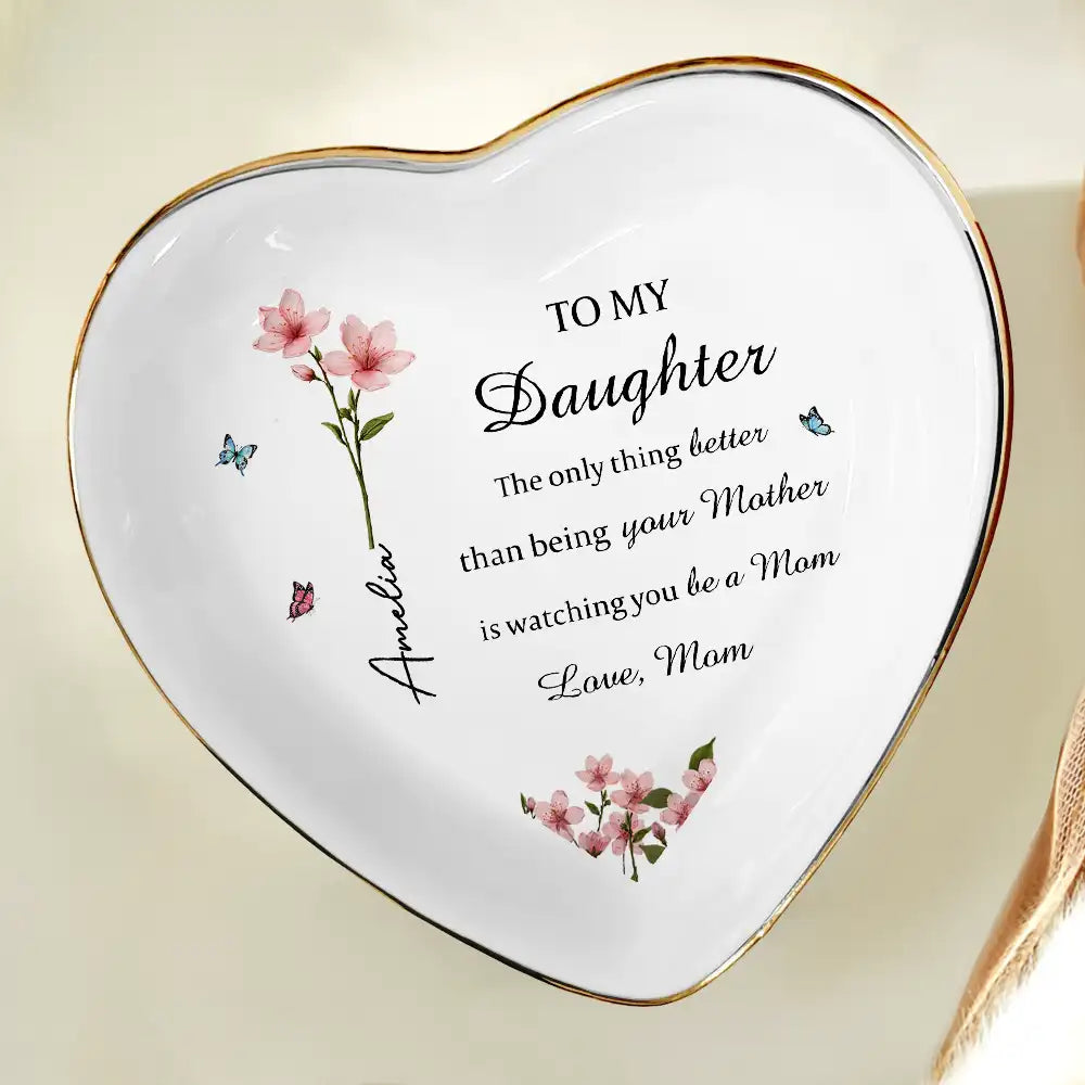 Gift For Daughter,Mom - Daughters (Adult),Gift For Grandkids,Happy,Gift For Women,New Mom,Icon - Faux Pressed Birth Flower The Only Thing Better Than Being Your Mother - Personalized Ring Dish