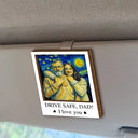 Gift For Father,Gift For Grandpa,Non-Eng,Photo - Starry Night,Proud - Custom Photo Starry Night Drive Safe Daddy We Love You - Personalized Custom Shaped Car Visor Clip 