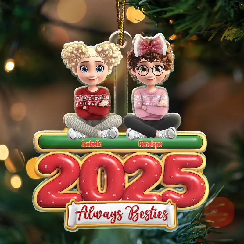 Gift For Bestie,Christmas,Happy,Gift For Sisters - 2025 Besties Sister Forever 3D Effect - Personalized Custom Shaped Acrylic Ornament