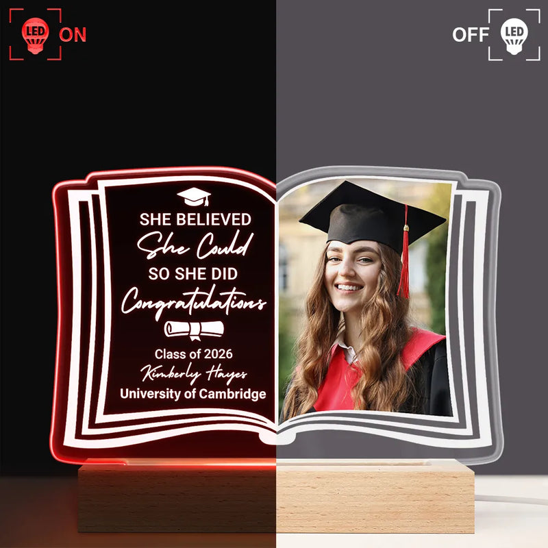 Gift For Yourself,Gift For Women,Gift For Men,Graduation,Happy - Custom Photo She Believed She Could - Graduation Gift - Personalised 3D Led Light Wooden Base