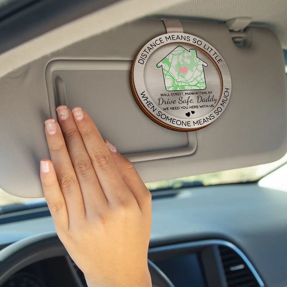 Gift For Couples,Gift For Wife,Gift For Husband,Gift For Father,Gift For Mother,Long Distance,Happy - Location Map Distance Means So Little When Someone Means So Much - Personalized Custom Shaped Car Visor Clip