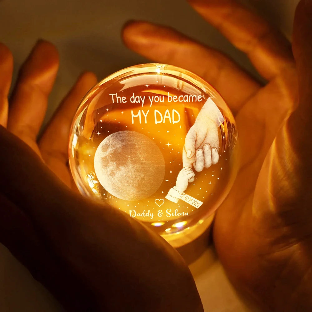 Gift For Father,New Dad,New Mom,New baby,Happy - Moon Phase Our First Father's Day The Day You Became My Dad Mom - Personalized Crystal Globe Lamp