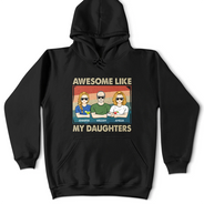 Awesome Like My Daughter - Funny Gift For Dad, Father, Grandpa - Personalized T Shirt