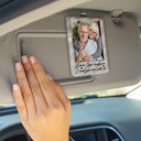 Gift For Couples,Gift For Husband,Gift For Wife,Gift For Girlfriend,Gift For Boyfriend,Love - Custom Photo Drive Safe I Love You Forever Together Couple - Personalized Custom Shaped Acrylic Car Visor Clip