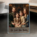 Gift For Husband,Gift For Yourself,Gift For Men,Gift For Father,Gift For Grandpa,Dad - Daughters (Young),Non-Eng,Photo - Renaissance Royal Portrait,Playful - Custom Photo Renaissance Royal Portrait Dad Daughter Grandparents Family - Personalized Custom Shaped Acrylic Plaque
