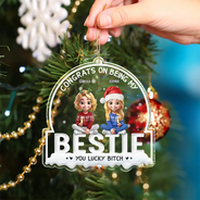 Christmas,Gift For Bestie,Funny - Congrats On Being My Bestie 3D Best Friends - Personalized Custom Shaped Acrylic Ornament
