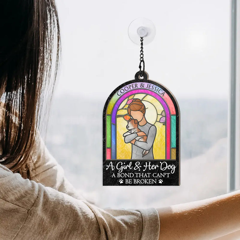 Dog Lovers,Dog Mom,Dog Dad,Pet Lovers,Happy,Cat Lovers,Cat Mom,Cat Dad - A Girl And Her Dog A Bond That Can't Be Broken Woman Man Hug Pet - Personalized Window Hanging Suncatcher Ornament