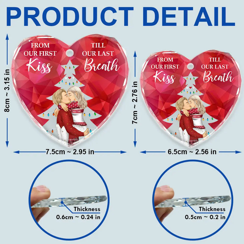 From Our First Kiss Till Our Last Breath Christmas Couple - Personalized Heart Shaped Glass Ornament
