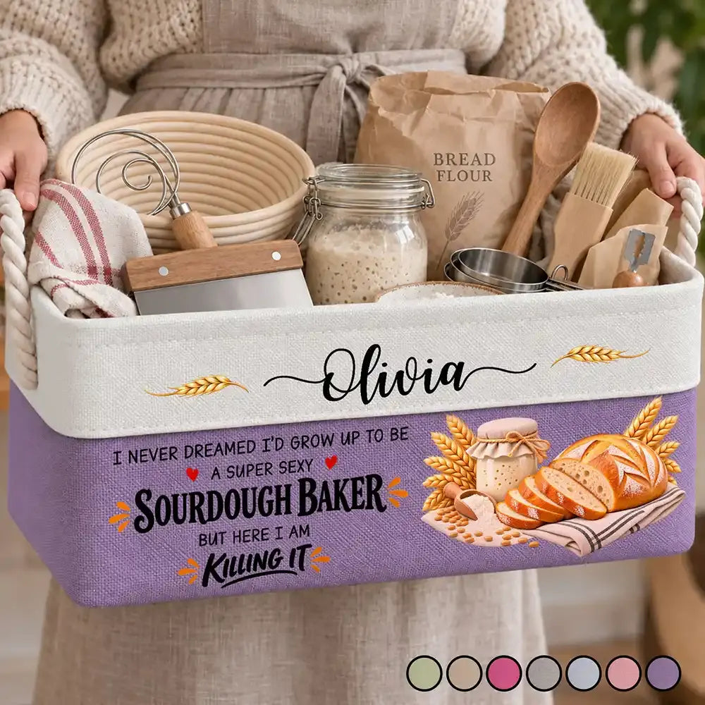 Baking,Christmas,Custom Text,Gift For Women,Gift For Yourself,Gifts For Her,Humorous - Gift For Sourdough Bakers Mom Wife - Personalized Name I Never Dreamed Super Sexy Sourdough Baker Storage Basket