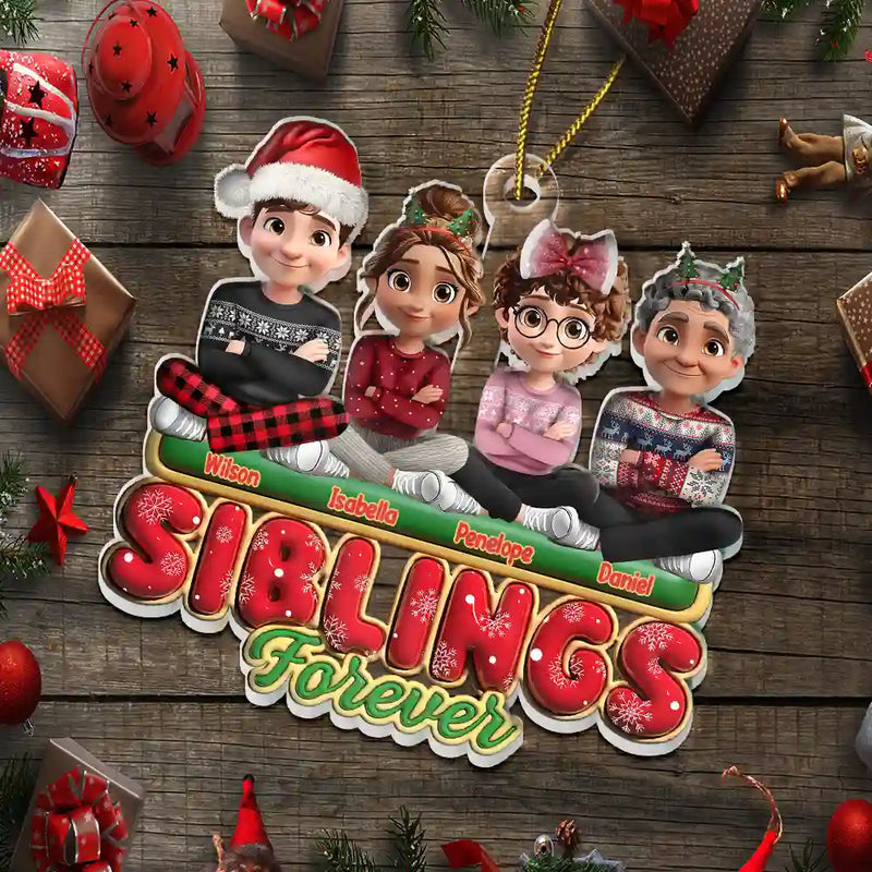 Gift For Bestie, Christmas, Happy, Gift For Sisters, Gift For Brothers, Gift For Sibling - Besties Friends Siblings Forever 3D Effect - Personalized Custom Shaped Acrylic Ornament