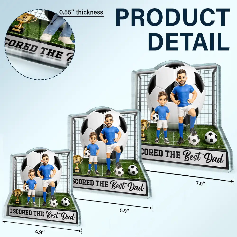 Gift For Husband,Gift For Yourself,Gift For Men,Gift For Father,Sport Dad,Dad's Hobby,Grandpa's Hobby,Football (Soccer),Non-Eng,Photo - Toybox Figure,Playful - Custom Photo Toybox Figure We Scored The Best Dad - Personalized Custom Shaped Acrylic Plaque