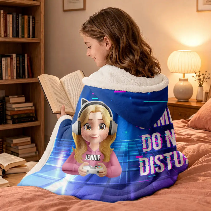Gift For Yourself,Gift For Men,Gift For Women,Funny - I Am Gaming Do Not Disturb 3D Effect Gamer - Personalized Wearable Hooded Blanket