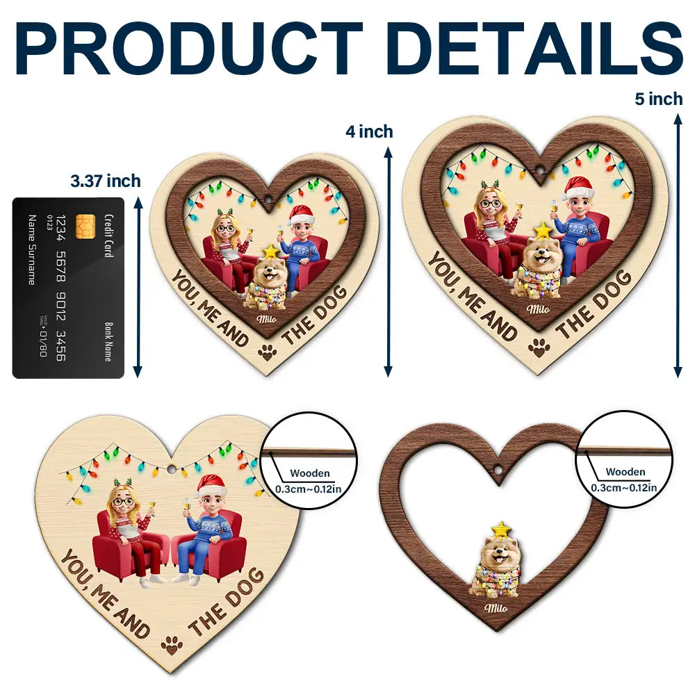 Gift For Couples,Gift For Husband,Gift For Wife,Gift For Boyfriend,Gift For Girlfriend,Dog Lovers,Dog Couple,Pet Lovers,Pet Couple,Christmas,Love - Heart You Me And The Dog - Personalized 2-Layered Wooden Ornament