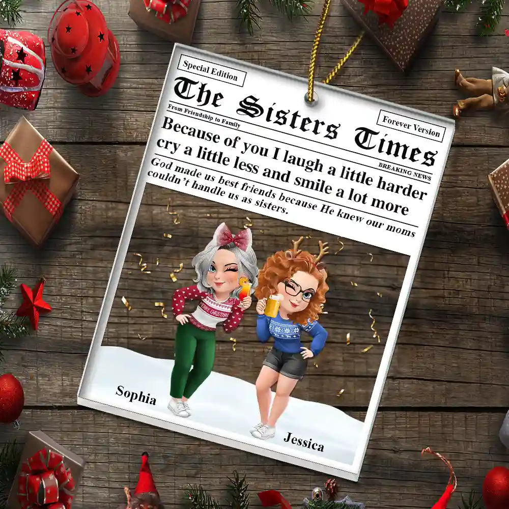 Gift For Bestie,Gift For Sisters,Happy,Christmas - A True Friendship Is A Journey The Besties Times - Personalized Custom Shaped Acrylic Ornament