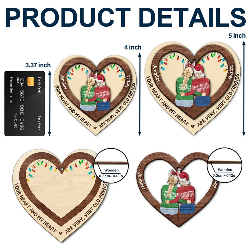 Gift For Bestie,Old Best friends,Love,Christmas - Your Heart And My Heart - Personalized 2-Layered Wooden Ornament
