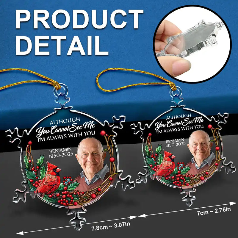 Family,Christmas,Memorial,Sad - Custom Photo I'm Always With You Memorial - Personalized Snowflakes Shaped Glass Ornament