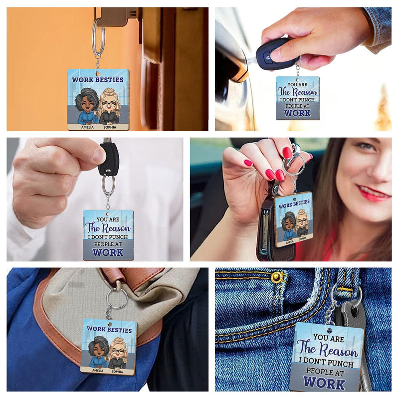 You Are The Reason I Don't Punch People At Work - Funny, Anniversary, Birthday Gifts For Colleagues, Coworker, Besties - Personalized Custom Wooden Keychain