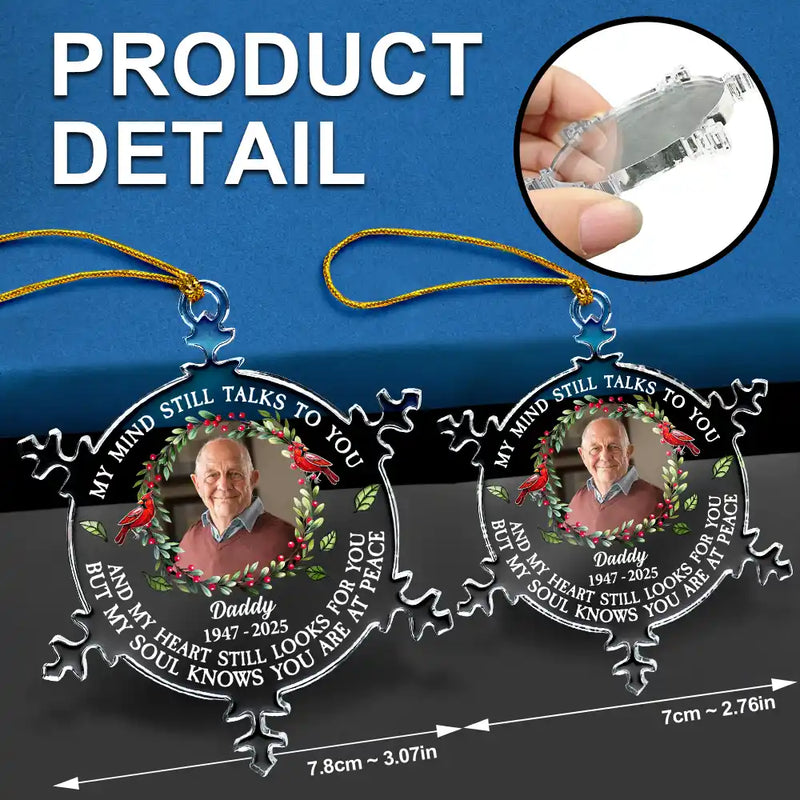 Family,Christmas,Memorial,Sad - Custom Photo My Mind Still Talks To You Memorial - Personalized Snowflakes Shaped Glass Ornament