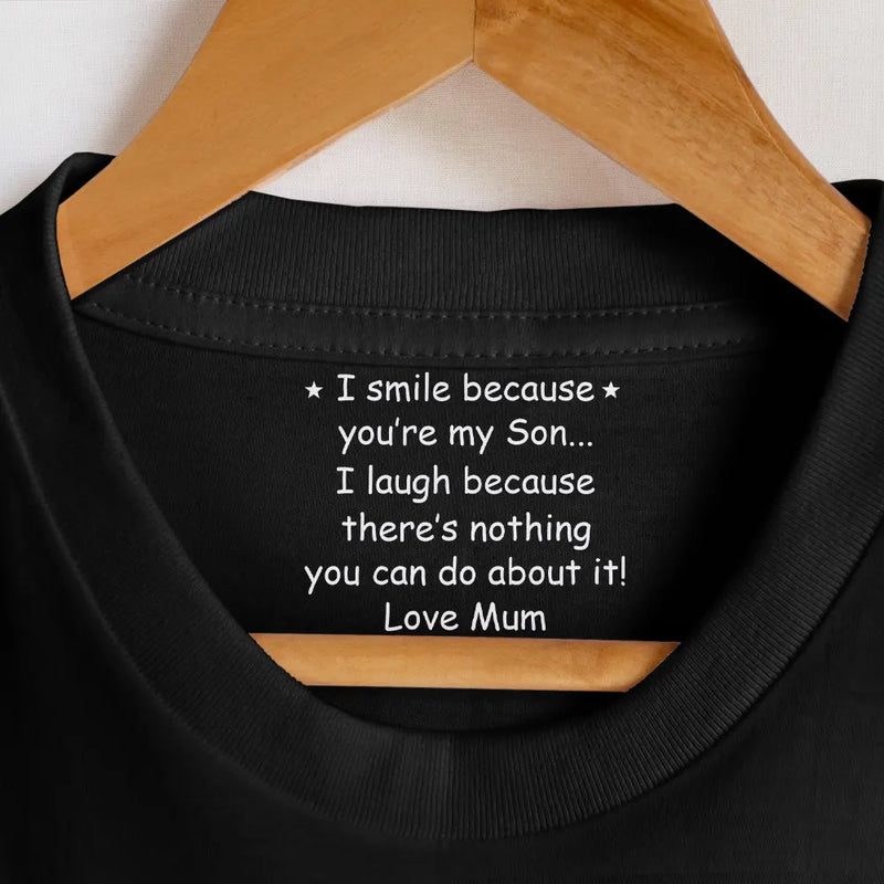 Mom - Sons,Gift For Son,Funny,Gift For Daughter - I Smile Because You Are My Son - Personalized T Shirt