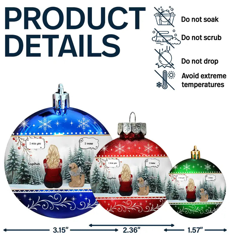 Dog Lovers, Cat Lovers, Pet Lovers, Sad, Memorial - Message I Miss You - Personalized Ball Ornament