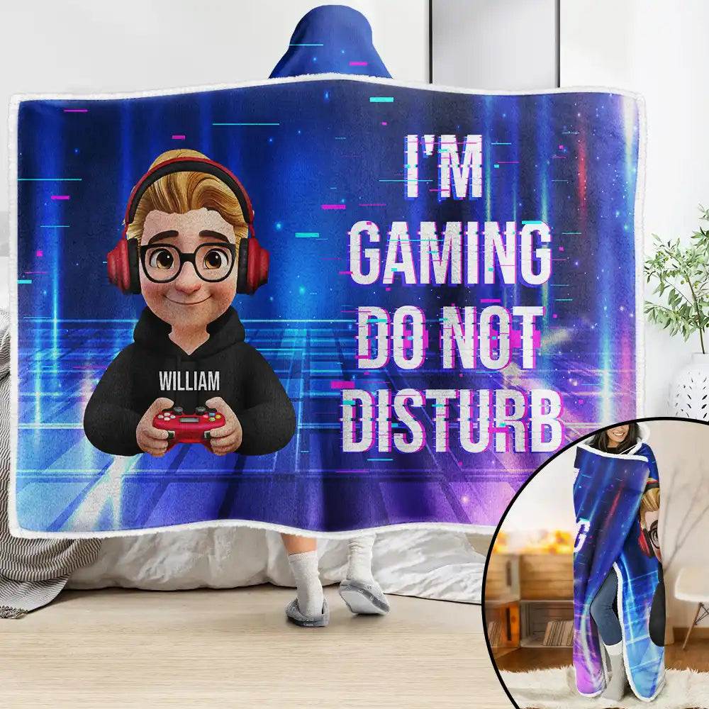 I Am Gaming Do Not Disturb 3D Effect Gamer - Personalized Wearable Hooded Blanket