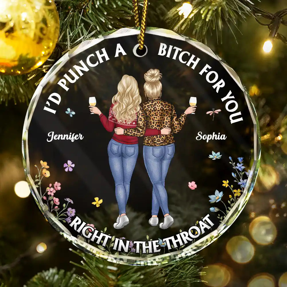 Christmas,Gift For Bestie,Happy - Right In The Throat Funny Besties - Personalized Circle Glass Ornament