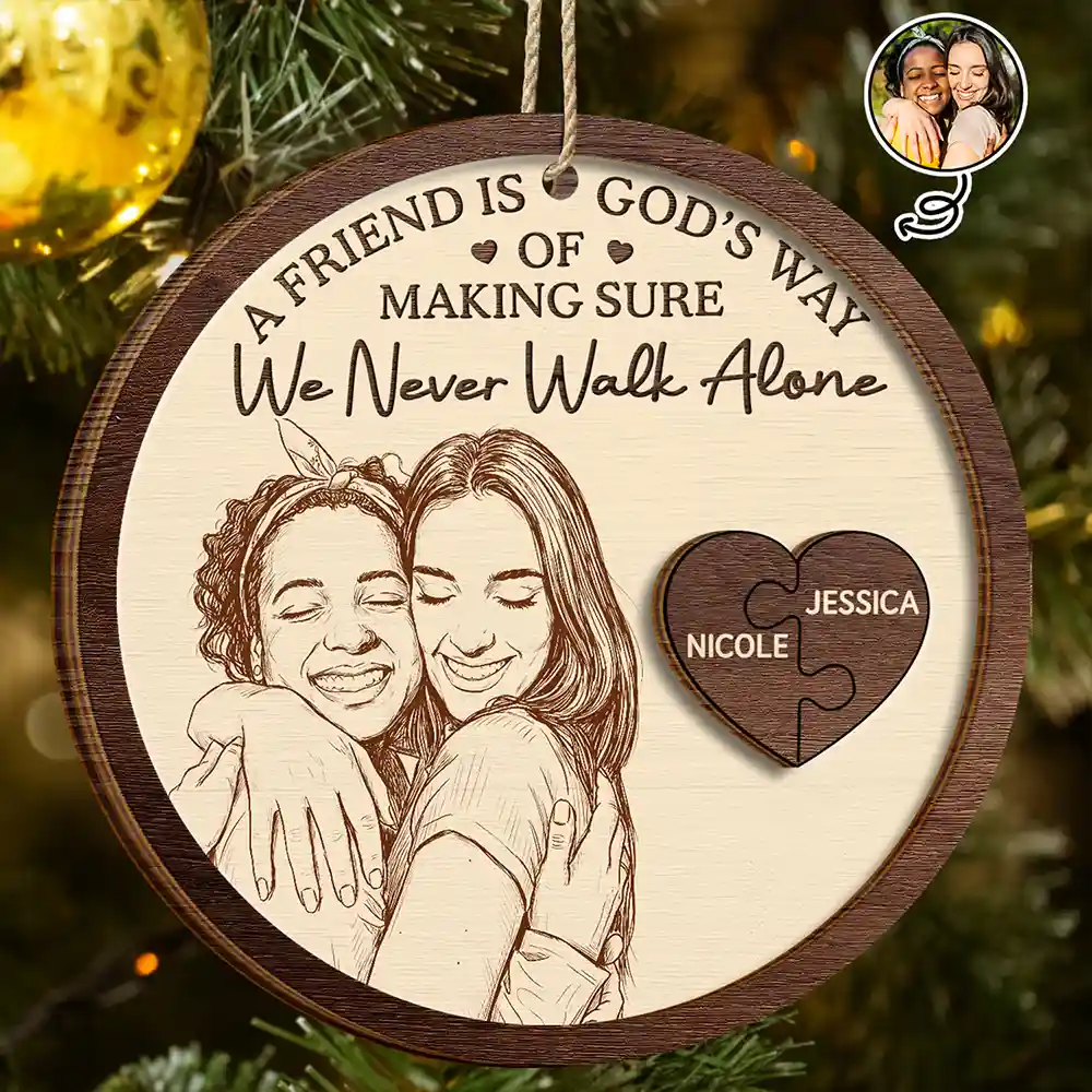 First Christmas,Art Design,Sentimental,Gift For Bestie,Christmas,Photo - Pencil Sketch - Remove BG - Custom Photo Pencil Sketch God's Way Of Making Sure We Never Walk Alone - Personalized 2-Layered Wooden Ornament
