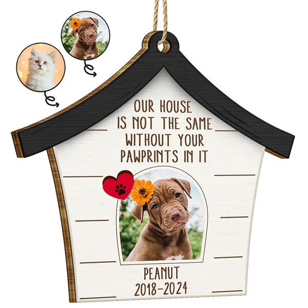 Photo personnalisée chien chat Notre maison n'est pas la même sans vos empreintes de pattes - Cadeau commémoratif pour animaux de compagnie, cadeau de Noël - Ornement en bois personnalisé en forme personnalisée