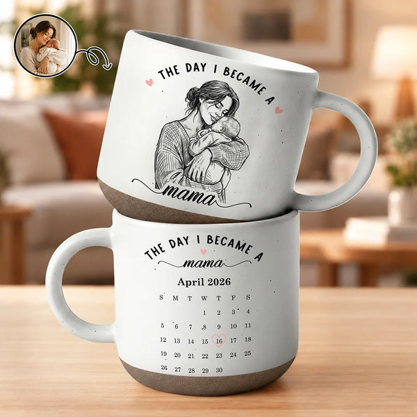 Gift For New Mom - Personalized Custom Photo Pencil Sketch Calendar The Day I Became A Mama Pottery Mug