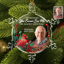 Family,Christmas,Memorial,Sad - Custom Photo I'm Always With You Memorial - Personalized Snowflakes Shaped Glass Ornament