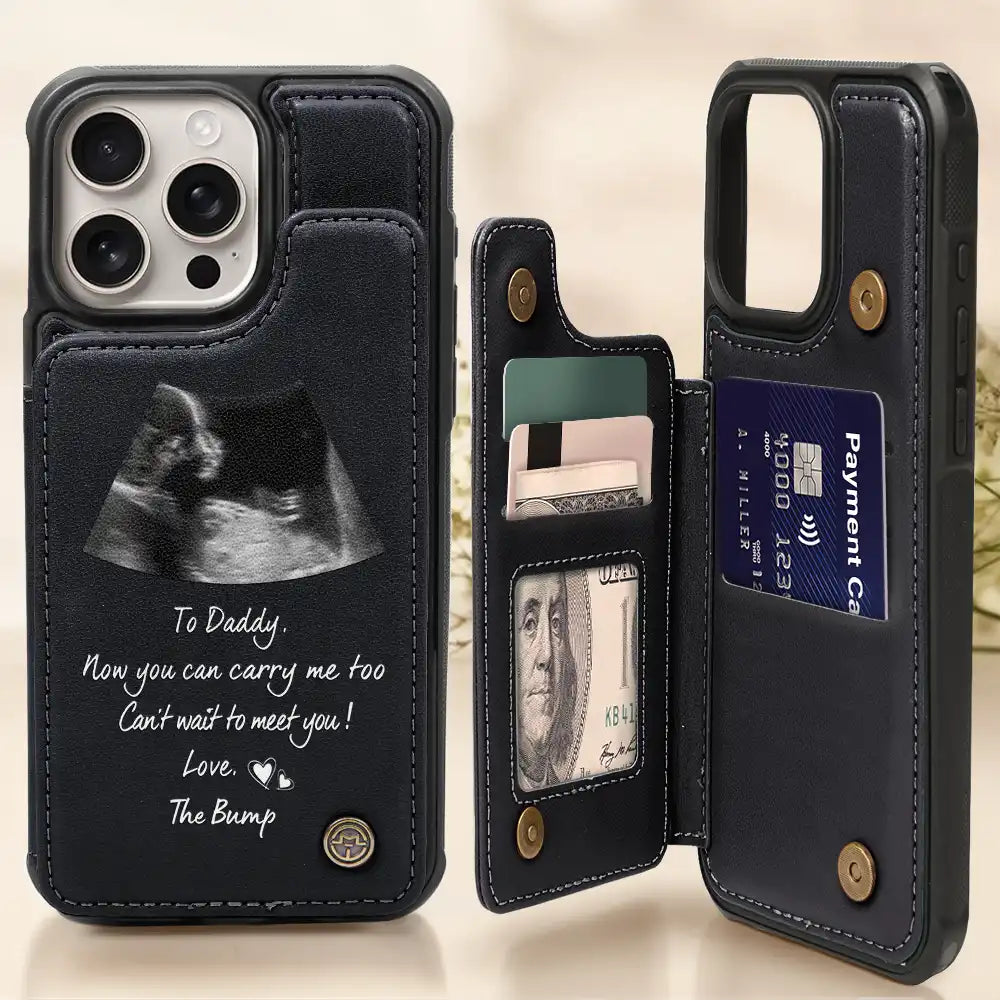 Happy,Expecting Dad,New baby,New Dad,Gift For Father - Custom Photo To Daddy Now You Can Carry Me Too - Personalized Leather Flip Wallet Phone Case