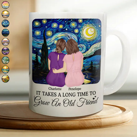 It Takes A Long Time To Grow An Old Friend - Personalized Mug