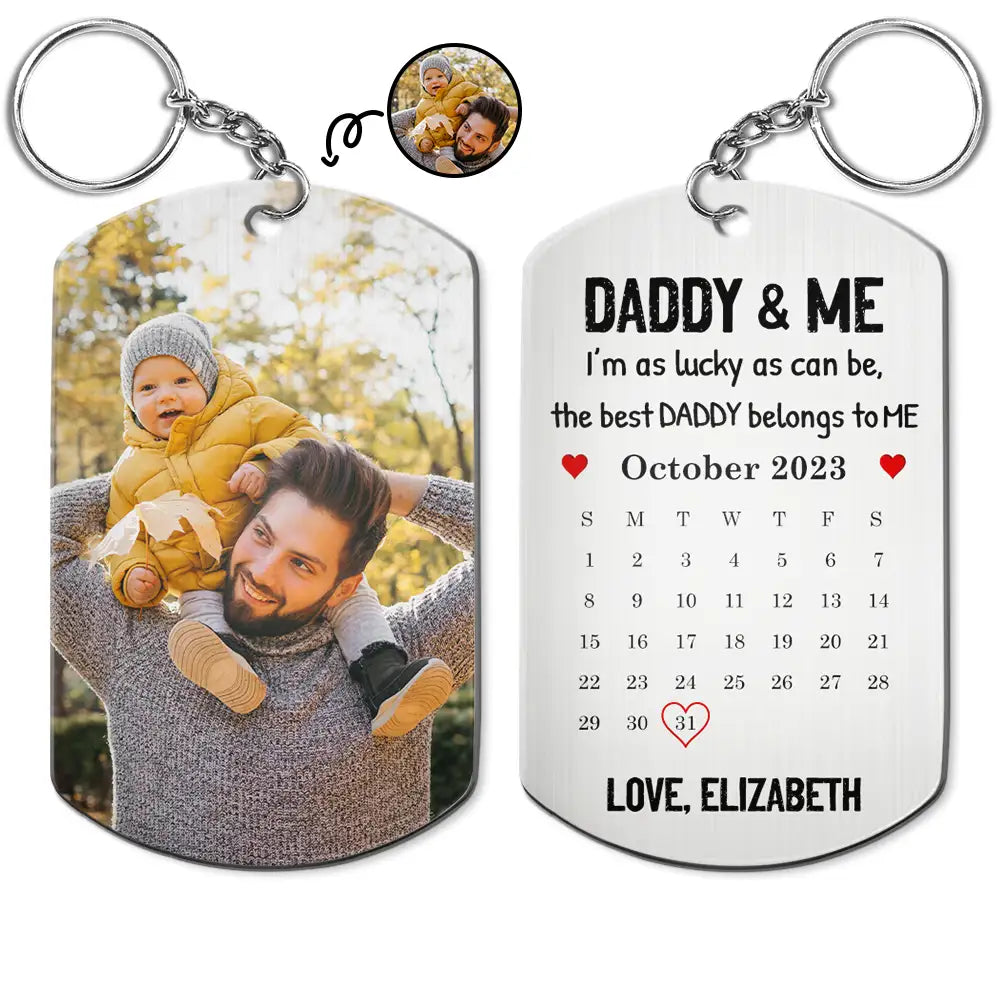 Calendar Custom Photo The Best Daddy Belongs To Me - Personalized Aluminum Keychain