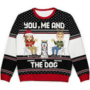 You, Me And The Dog - Personalized Unisex Ugly Sweater
