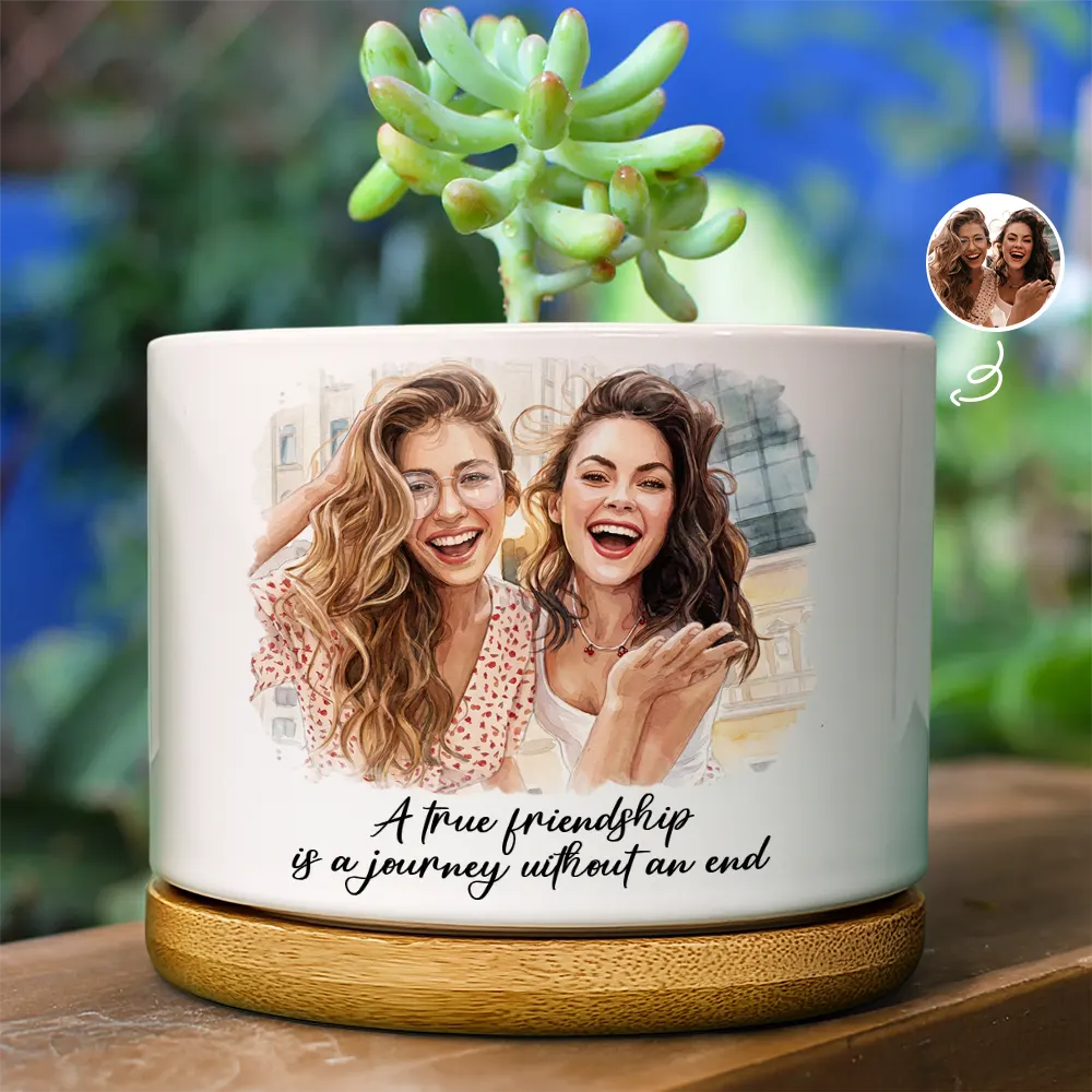 Custom Photo Watercolor Painting A True Friendship Is A Journey Without An End - Personalized Ceramic Plant Pot
