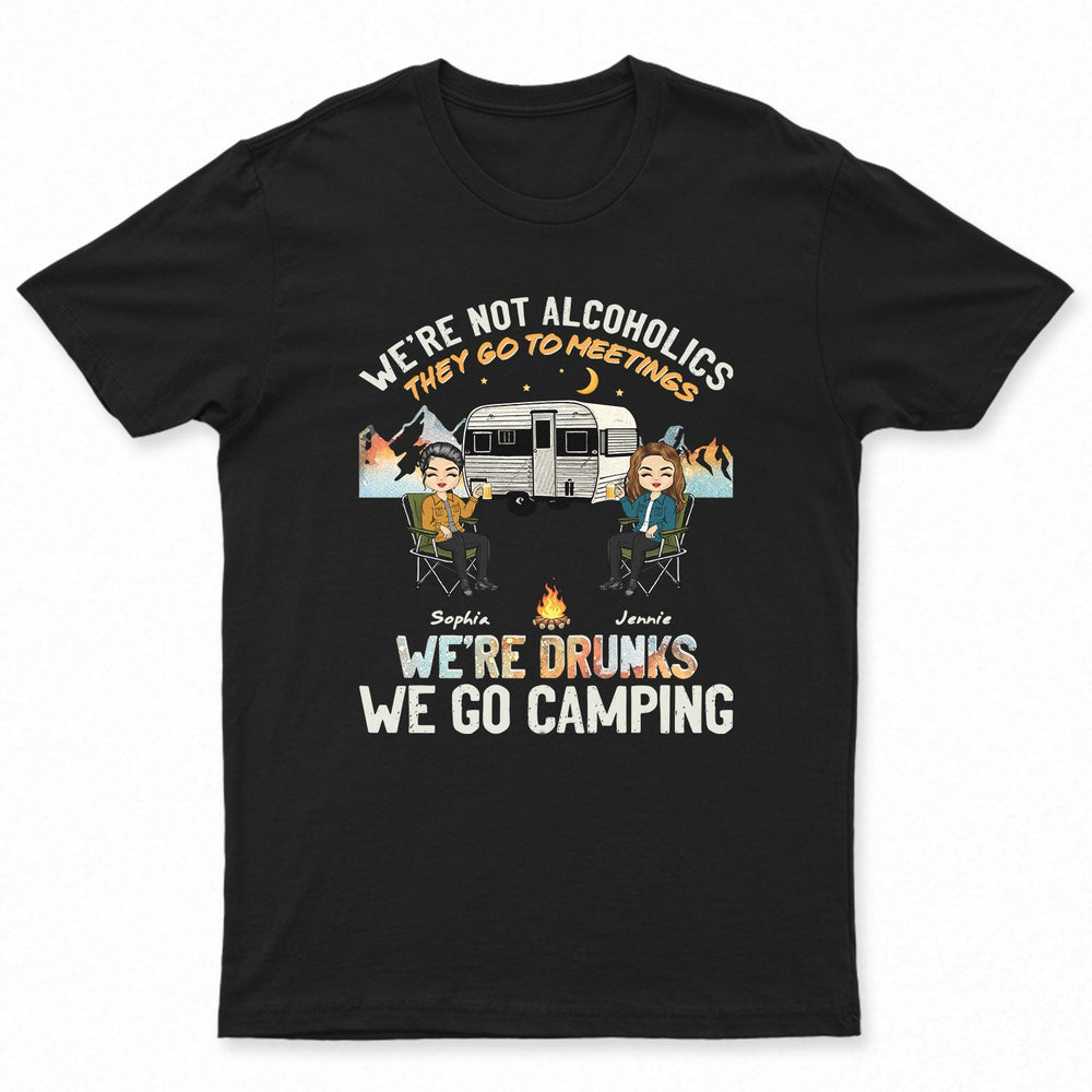 Night Camping We're Drunks - Gift For Bestie - Personalized Custom T Shirt